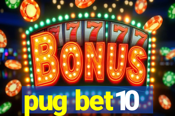 pug bet10